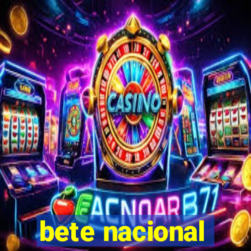 bete nacional